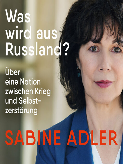 Title details for Was wird aus Russland? by Sabine Adler - Available